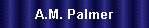 A.M. Palmer