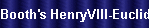 Booth's HenryVIII-Euclid