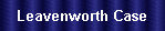 Leavenworth Case