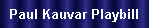 Paul Kauvar Playbill